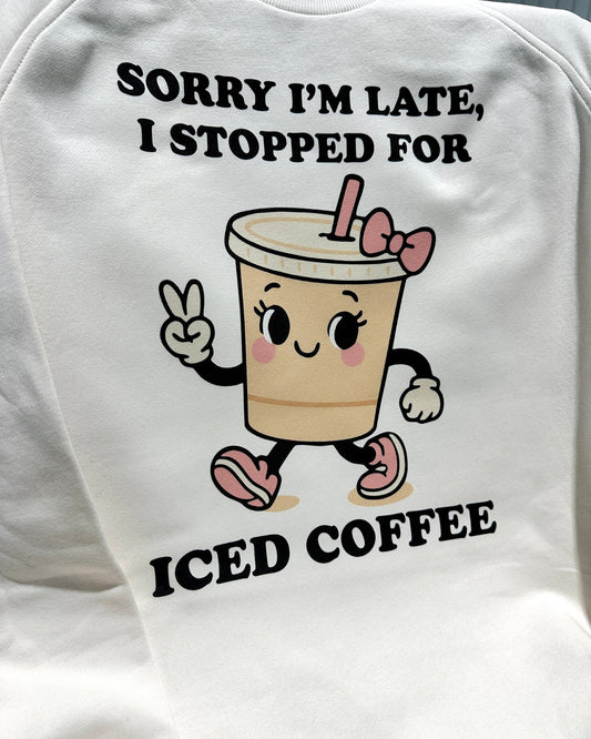 Sorry Late, Coffee Crewneck